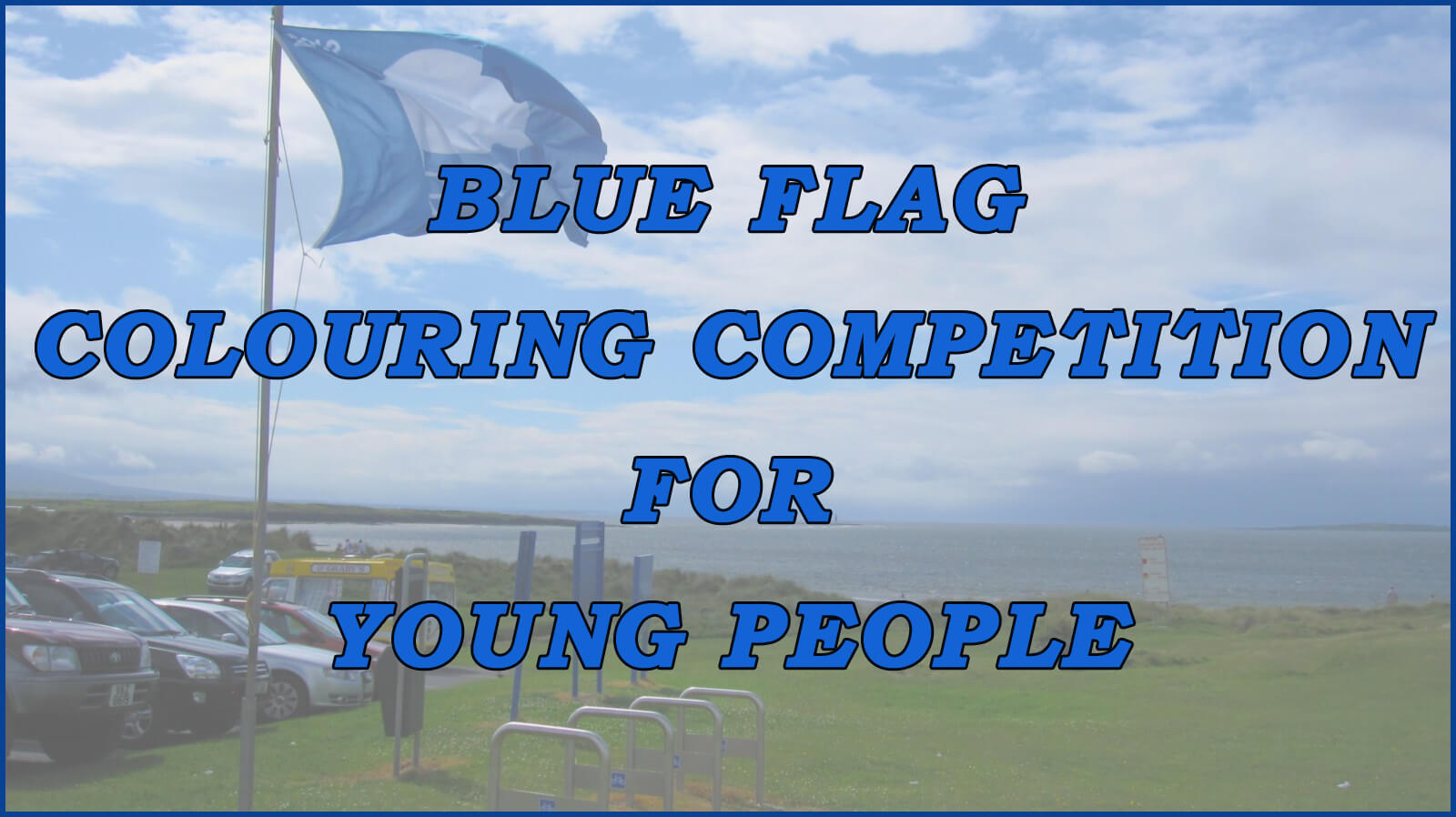 Blue Flag Colouring Competition