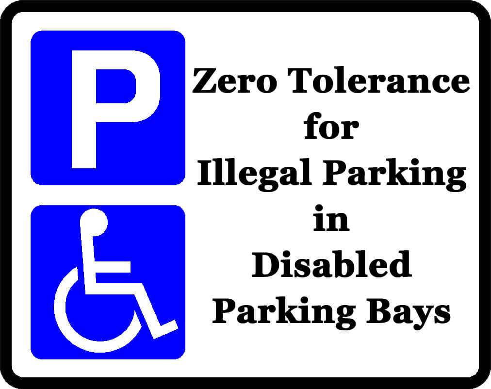 Zero Tolerance for Illegal Parking in Disabled Parking Bays