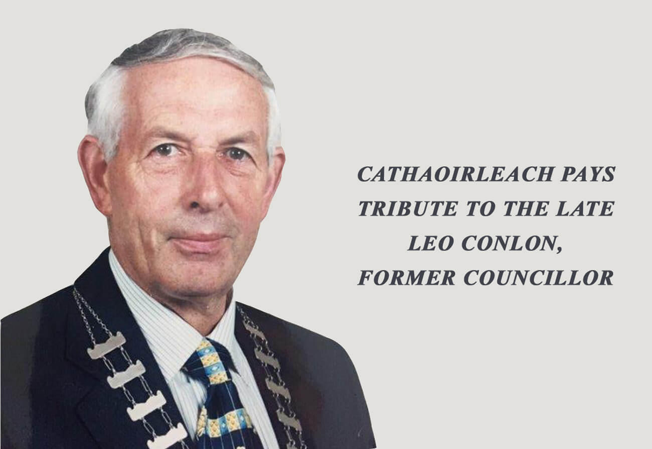 Cathaoirleach Pays Tribute to the Late Leo Conlon
